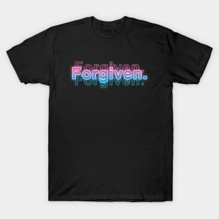 Forgiven. T-Shirt